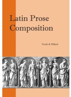 Latin Prose Composition - M. A. North