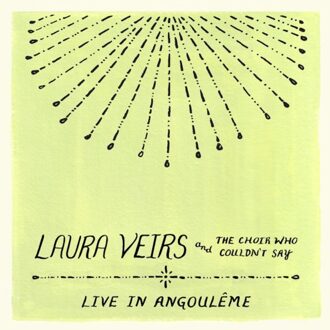 Laura Veirs And The Choir Who Couldn't Say (Live In Angouleme) - Laura Veirs