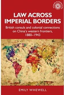 Law Across Imperial Borders - Studies In Imperialism - Whewell, Emily