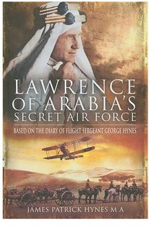 Lawrence of Arabia's Secret Air Force