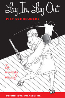 Lay In, Lay Out - Boek Piet Schreuders (9490913723)