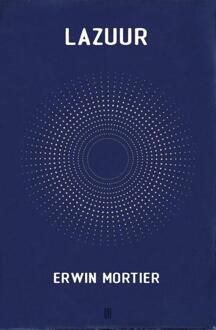 Lazuur -  Erwin Mortier (ISBN: 9789493290907)