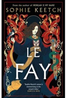 Le Fay - Sophie Keetch