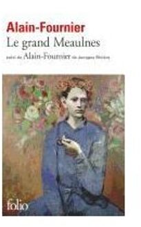 Le Grand Meaulnes - Alain-Fournier