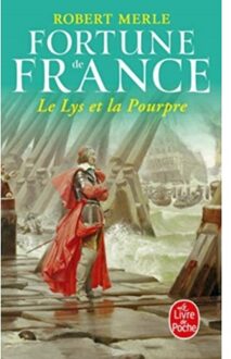 Le Lys Et La Pourpre - Robert Merle