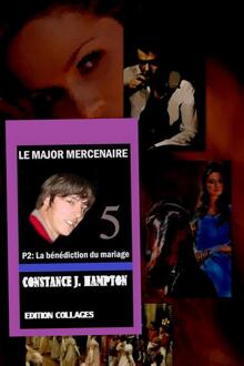 Le Major Mercenaire P2: La bénédiction du mariage -  Constance J. Hampton (ISBN: 9789492980687)