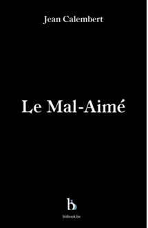 Le Mal-Aimé - Jean Calembert