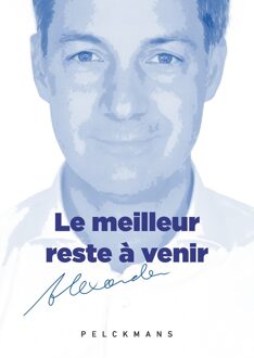 Le meilleur reste à venir - Alexander De Croo - ebook