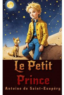 Le Petit Prince - Antoine De Saint-Exupéry