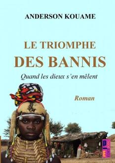 Le triomphe des Bannis -  Anderson Kouame (ISBN: 9789403799230)