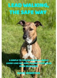 Lead Walking, The Safe Way - Alexis Robertson