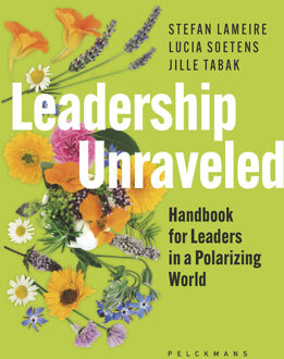 Leadership Unraveled -  Jille Tabak, Lucia Soetens, Stefan Lameire (ISBN: 9789463835794)