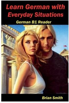 Learn German With Everyday Situations - German Graded Readers - Brian Smith