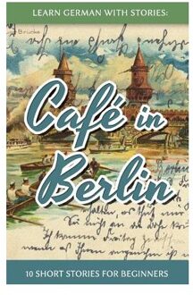 Learn German With Stories - Klein, André