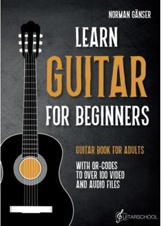 Learn Guitar For Beginners - Guitar Book For Adults - Norman Gänser