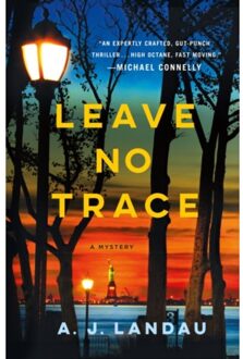 Leave No Trace - A National Parks Thriller - A. J. Landau