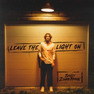 Leave The Light On - Bailey Zimmerman