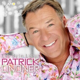 Leb Dein Leben - Patrick Lindner