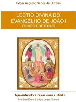 Lectio Divina Do Evangelho De JoãO I - Cesar Augusto Nunes de Oliveira