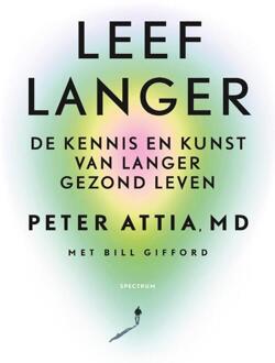 Leef langer -  Bill Gifford, Peter Attia (ISBN: 9789000391967)