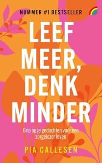 Leef meer, denk minder -  Pia Callesen (ISBN: 9789041716439)