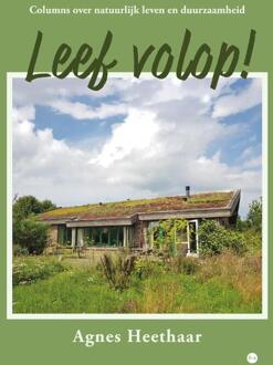 Leef volop! -  Agnes Heethaar (ISBN: 9789465286303)