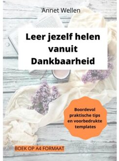 Leer jezelf helen vanuit Dankbaarheid