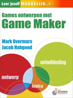 Leer jezelf MAKKELIJK Games ontwerpen met Gamemaker + CD-ROM - Boek M. Overmars (9059402847)