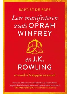 Leer manifesteren zoals Oprah Winfrey en J.K. Rowling - (ISBN:9789021593081)