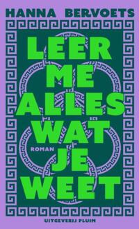 Leer Me Alles Wat Je Weet - Hanna Bervoets