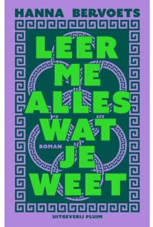 Leer Me Alles Wat Je Weet - Hanna Bervoets