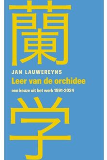 Leer Van De Orchidee - Jan Lauwereyns