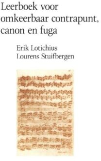 Leerboek voor omkeerbaar contrapunt canon en fuga - Boek E. Lotichius (9492182785)