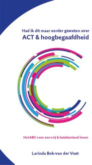 Leessst Had ik dit maar eerder geweten over ACT & hoogbegaafdheid - Larinda Bok - ebook