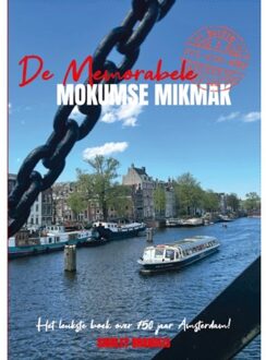 Leessst Het Leukste Boek Over 750 Jaar Amsterdam - De Memorabele Mokumse Mikmak - Shirley Brandeis