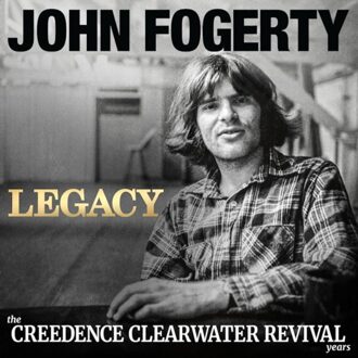 Legacy: The Creedence Clearwater Revival Years - John Fogerty