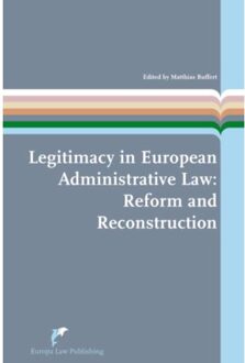 Legitimacy in European Administrative Law - Boek Europa Law Publishing (9089520988)