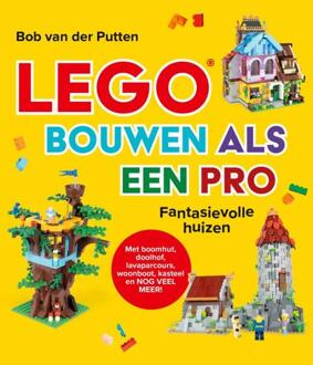 Lego bouwen als een pro -  Bob van der Putten (ISBN: 9789493356924)