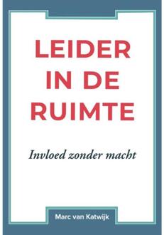 Leider in de ruimte -  Marc van Katwijk (ISBN: 9789082073423)