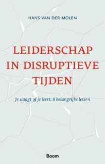 Leiderschap in disruptieve tijden -  Hans van der Molen (ISBN: 9789024473564)