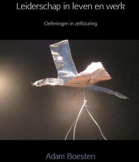 Leiderschap in leven en werk - Boek Adam Boesten (9402119299)