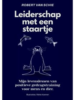 Leiderschap Met Een Staartje - Robert van Schie