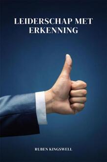 Leiderschap met erkenning -  Ruben Kingswell (ISBN: 9789403784694)