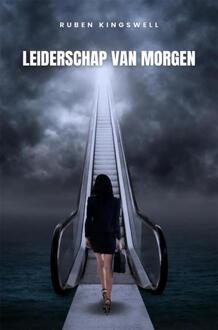 Leiderschap van morgen -  Ruben Kingswell (ISBN: 9789403781280)