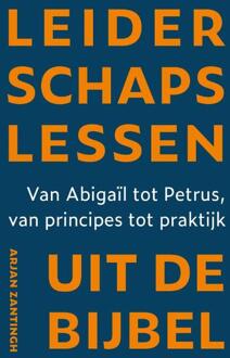 Leiderschapslessen Uit De Bijbel - Arjan Zantingh