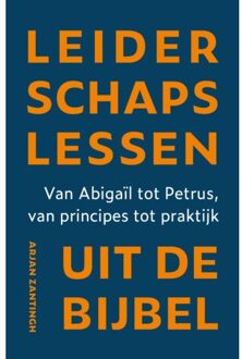Leiderschapslessen Uit De Bijbel - Arjan Zantingh