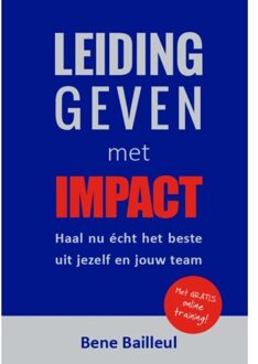 Leidinggeven met impact - Boek Bene Bailleul (9492383721)