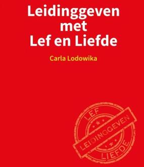 Leidinggeven met Lef en Liefde