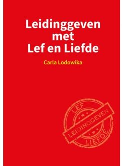 Leidinggeven met Lef en Liefde