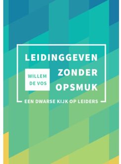 Leidinggeven Zonder Opsmuk